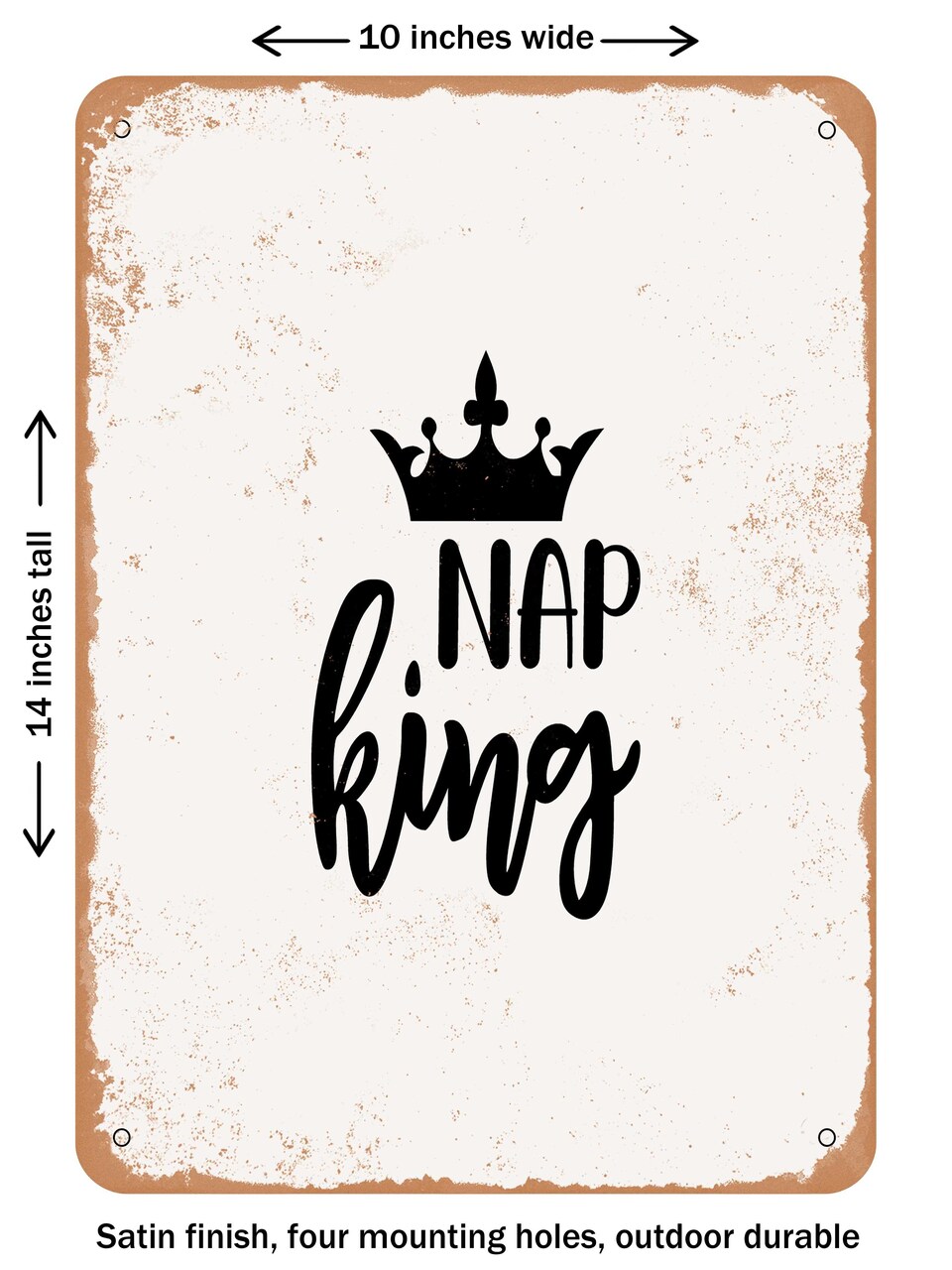 DECORATIVE METAL SIGN - Nap King - 2 - Vintage Rusty Look